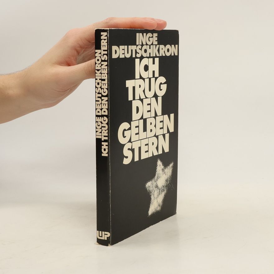 Inge Deutschkron Ich trug den gelben Stern