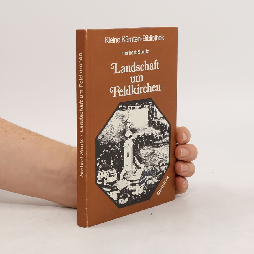 Herbert Strutz Landschaft um Feldkirchen