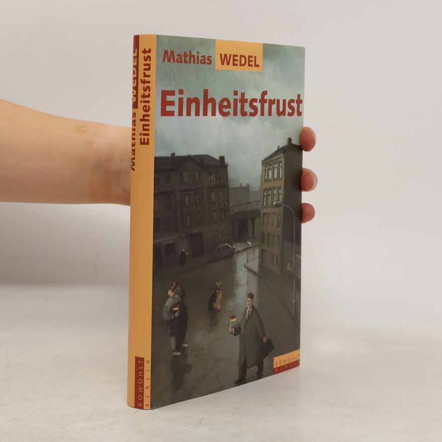 Mathias Wedel Einheitsfrust