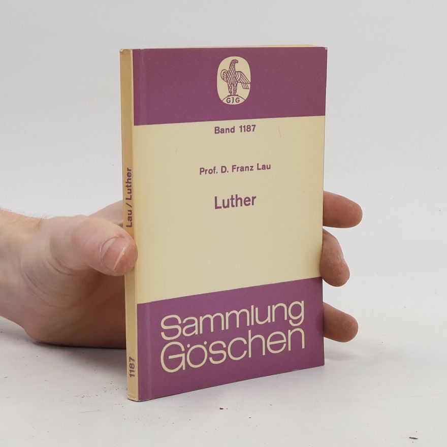 Franz Lau Sammlung Göschen. Luther