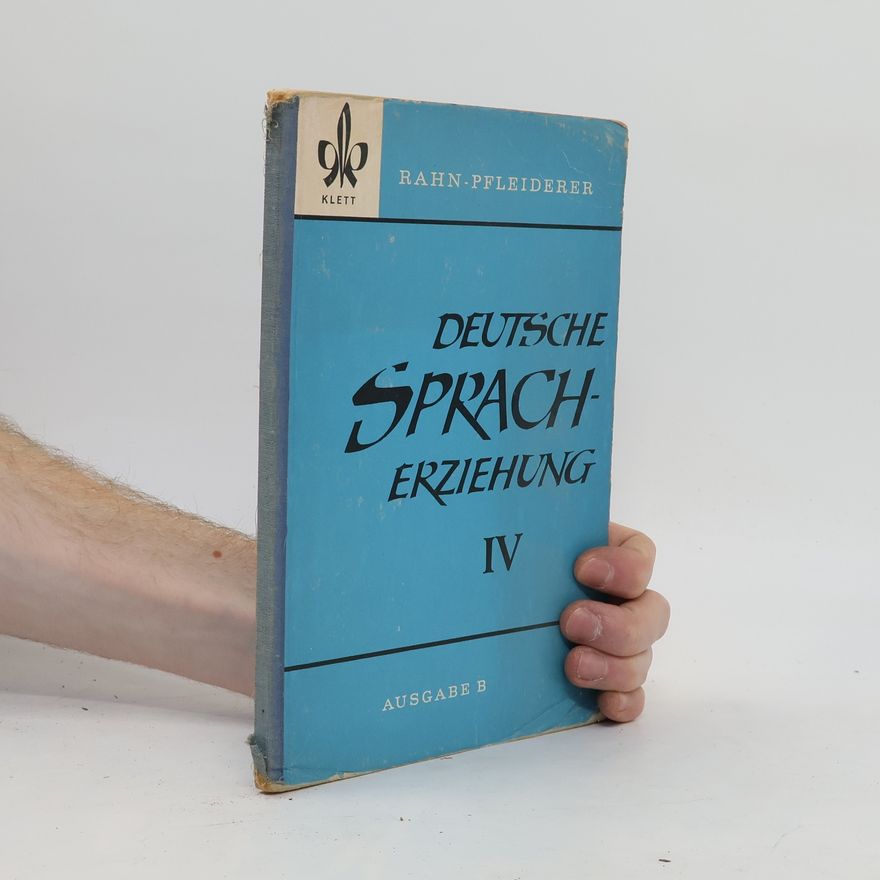 Fritz Hinze Deutsche Spracherziehung IV. Ausgabe B.