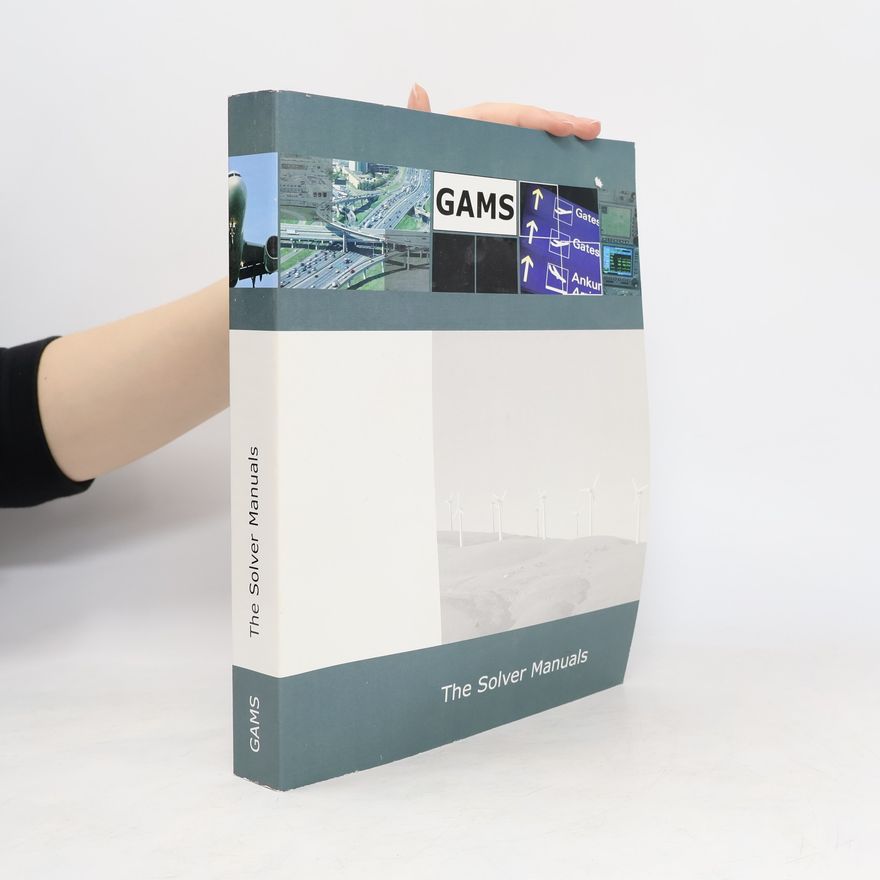 Collectif d'auteurs GAMS. The Solver Manuals