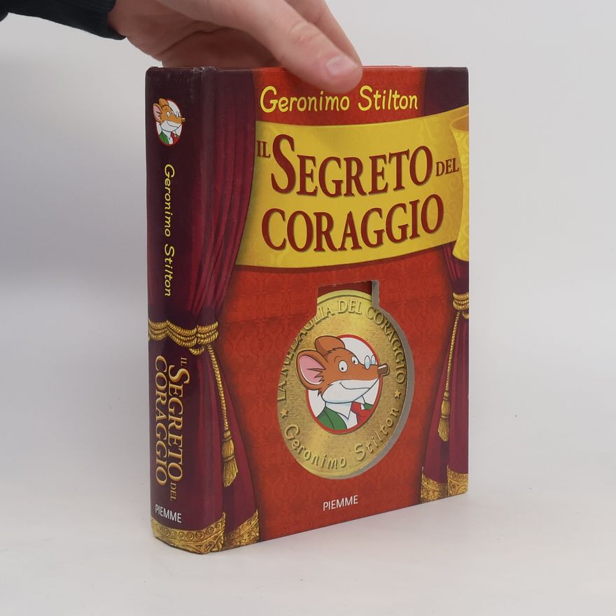 Elisabetta Dami Geronimo Stilton: Il Segreto del Coraggio