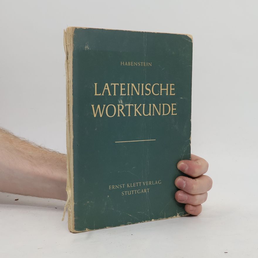 Ernst Habenstein Lateinische Wortkunde auf Grund der Wortbildungslehre