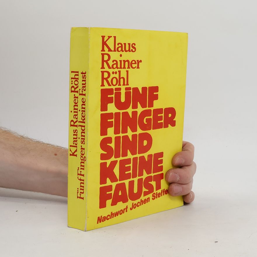 Klaus Rainer Röhl Fünf Finger sind keine Faust
