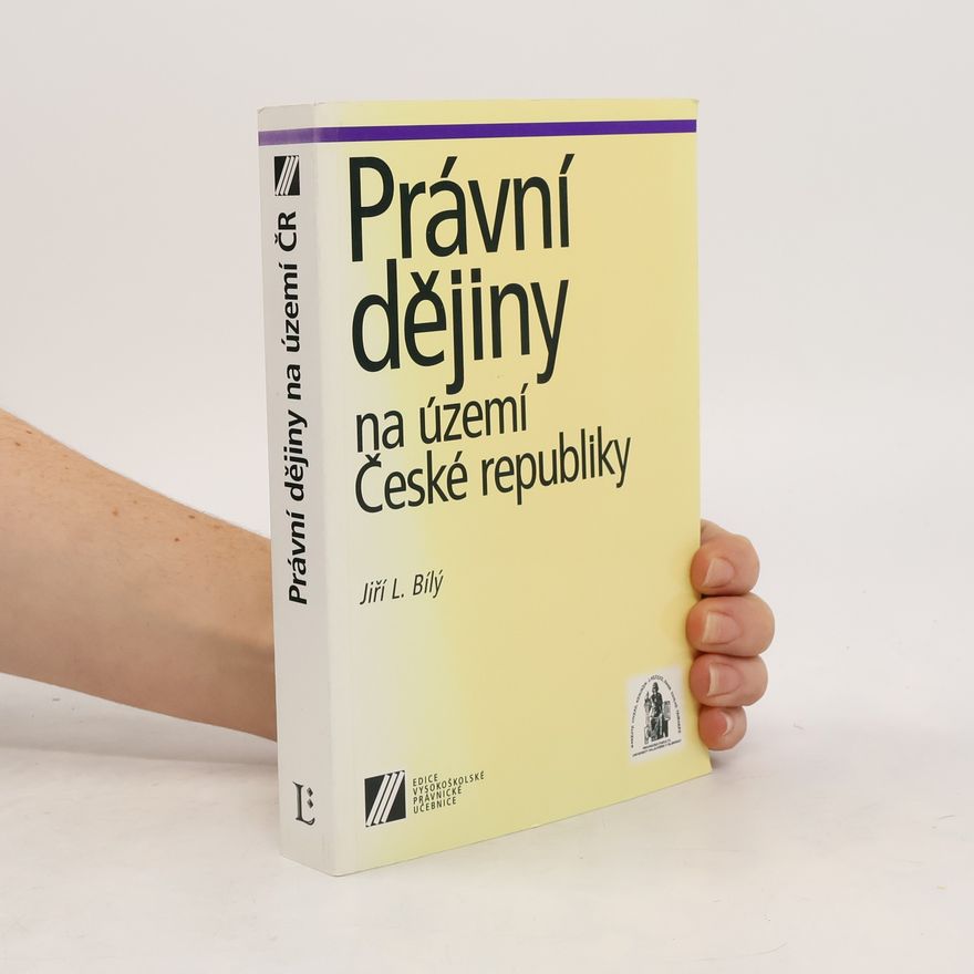 Jiří Bílý Právní dějiny na území ČR