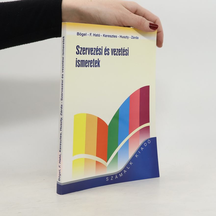 Collectif d'auteurs Szervezési és vezetési ismeretek