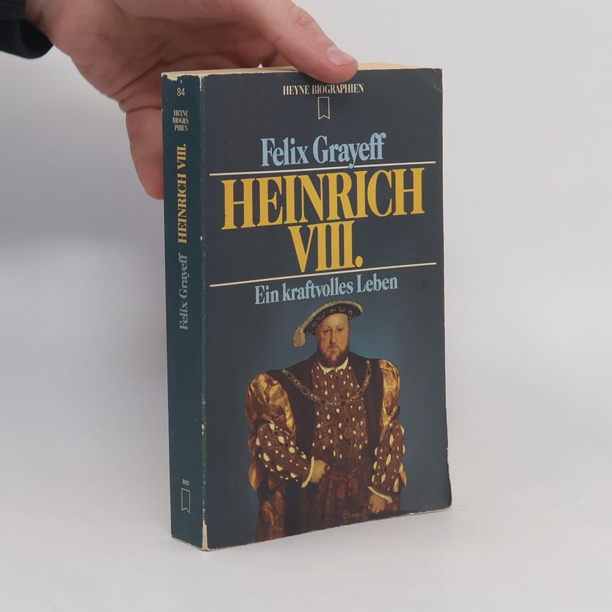 Felix Grayeff Heinrich VIII.
