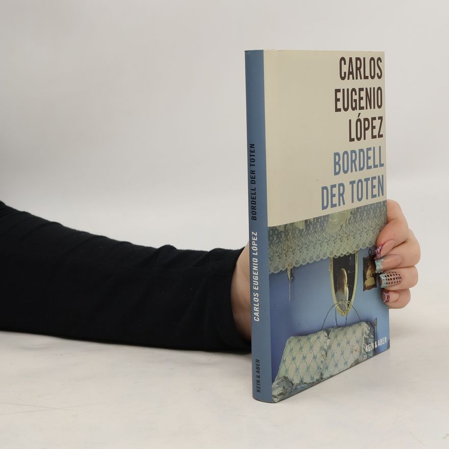 Carlos Eugenio López Bordell der Toten