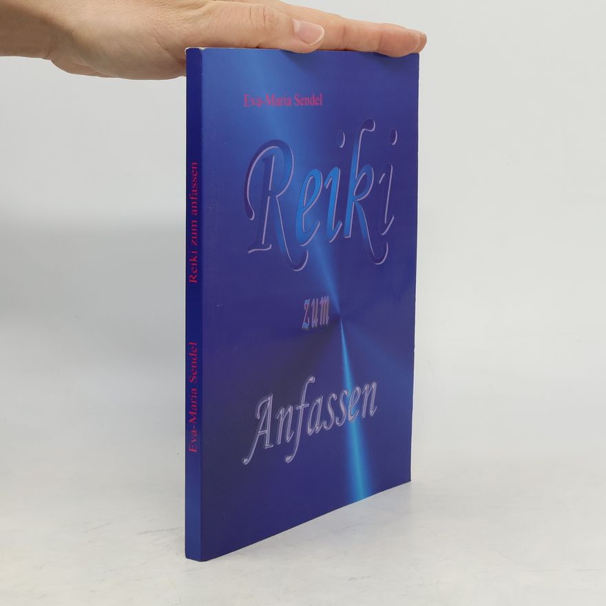 Eva-Maria Sendel Reiki zum Anfassen