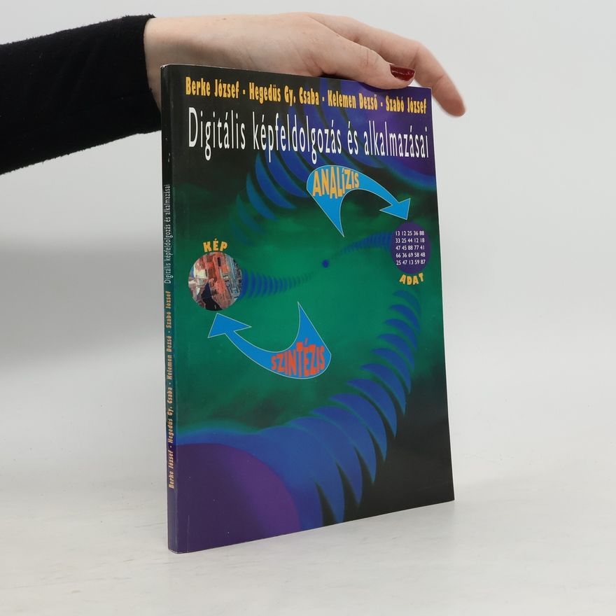 Various authors Digitális ​képfeldolgozás és alkalmazásai