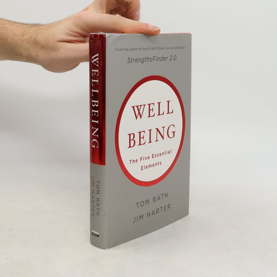 James K. Harter Wellbeing : the five essential elements