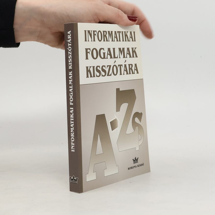 Imre Dési Informatikai fogalmak kisszótára