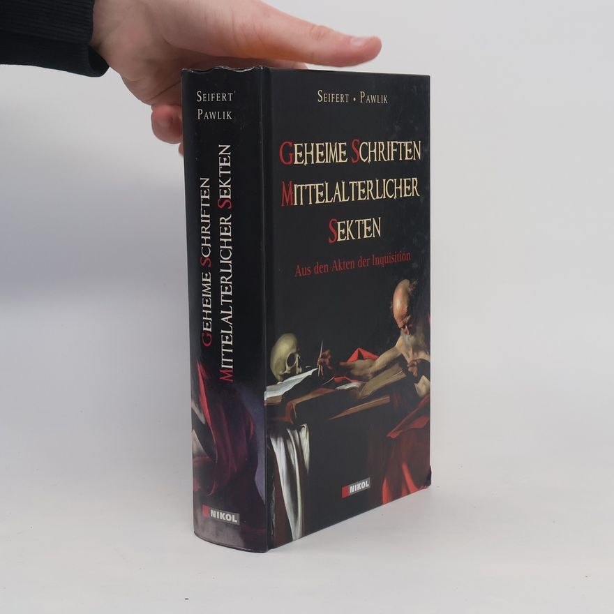 Pawlik Seifert Geheime Schriften Mittelalterlicher Sekten. Aus den Akten der Inquisition