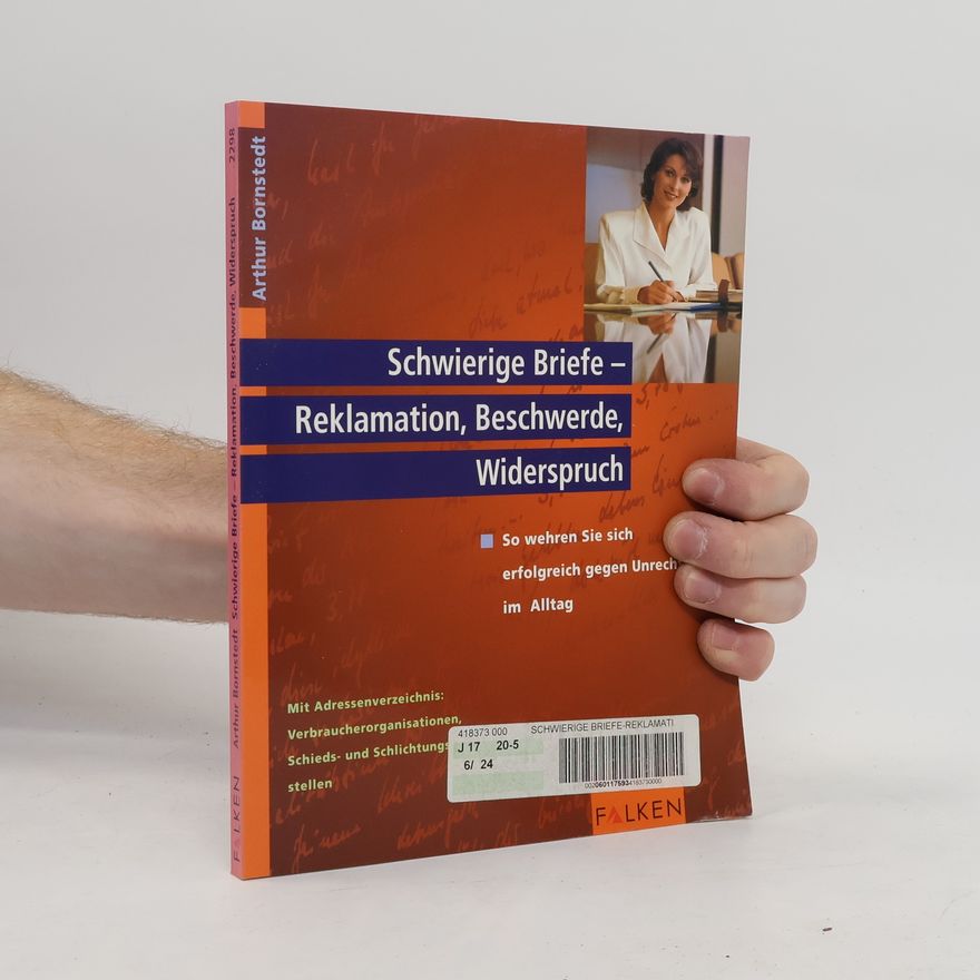 Arthur Bornstedt Schwierige Briefe - Reklamation, Beschwerde, Widerspruch