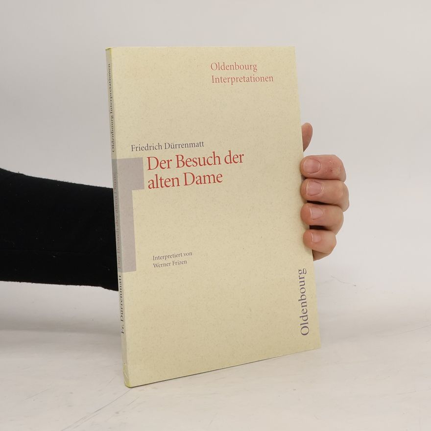 Werner Frizen Friedrich Dürrenmatt, Der Besuch der alten Dame