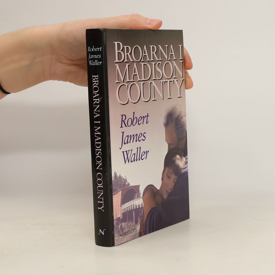 Robert James Waller Broarna i Madison County