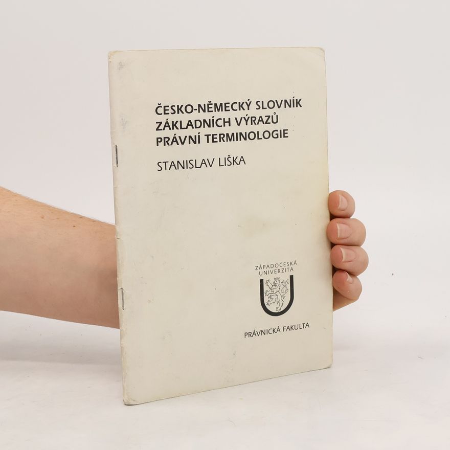 Stanislav Liška Česko-německý slovník základních výrazů právní terminologie