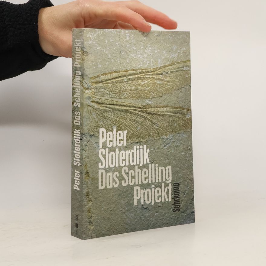 Peter Sloterdijk Das Schelling-Projekt