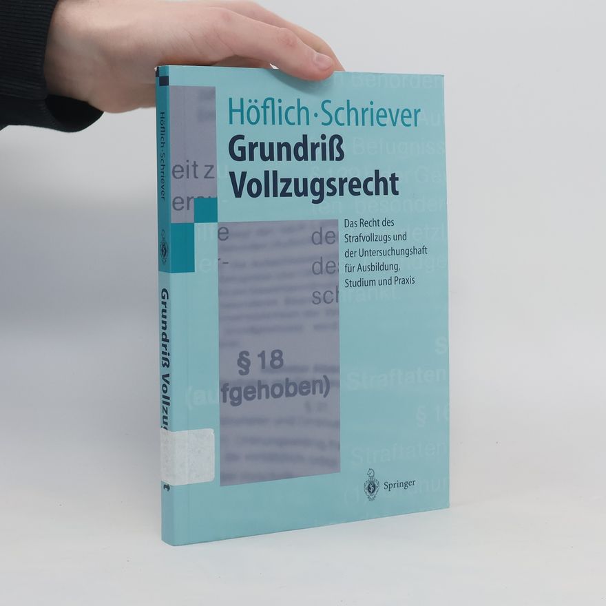 Wolfgang Schriever Springer-Lehrbuch: Grundriß Vollzugsrecht