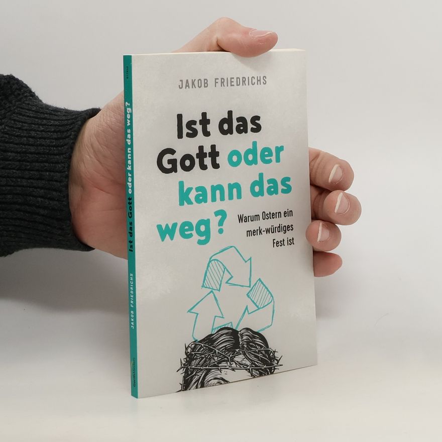 Jakob Friedrichs Ist das Gott oder kann das weg?
