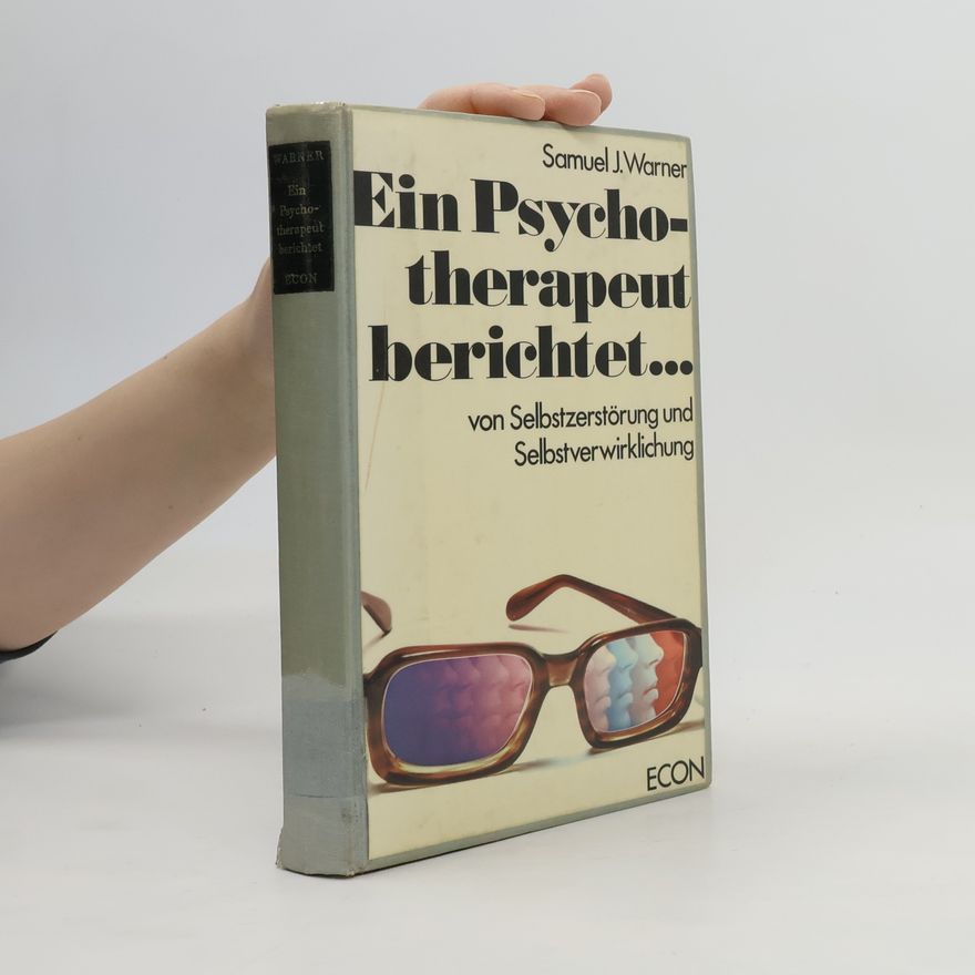 Samuel J. Warner Ein Psychotherapeut berichtet...
