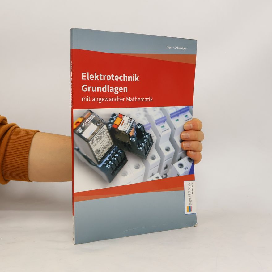 Sigurd Seyr Elektrotechnik Grundlagen mit angewandter Mathematik