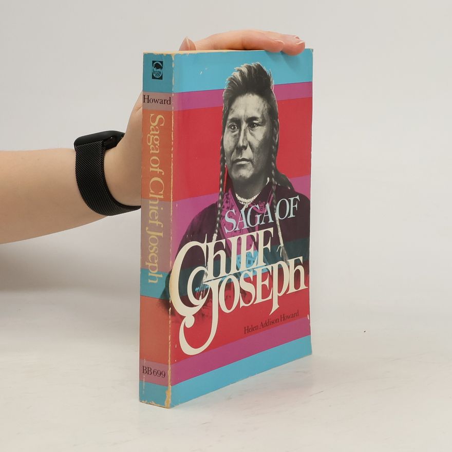 Helen Addison Howard Saga of Chief Joseph