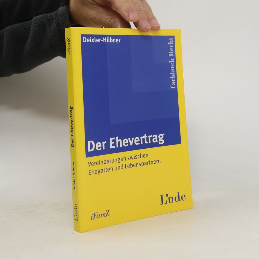 Astrid Deixler-Hübner Der Ehevertrag