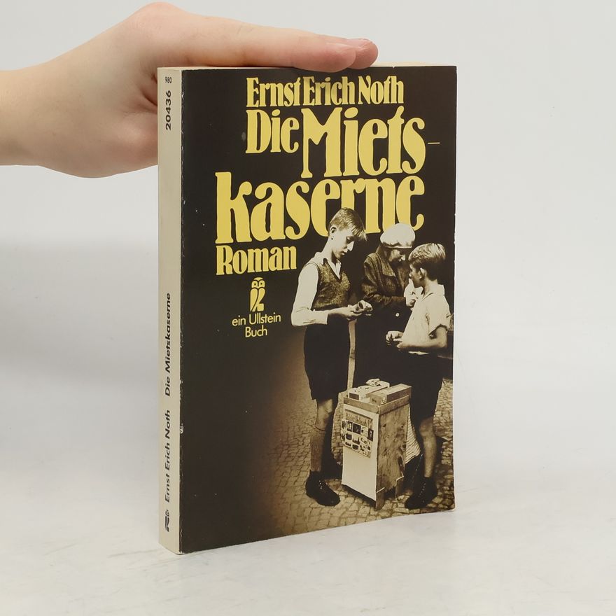 Ernst Erich Noth Die Mietskaserne