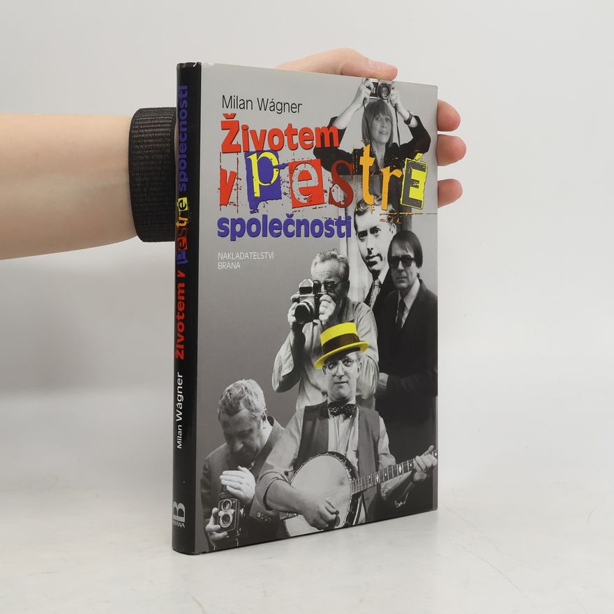 Milan Wágner Životem v pestré společnosti