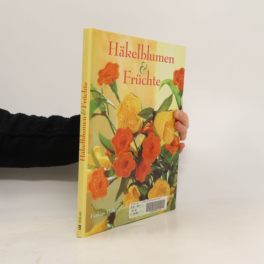 Eva Exner Häkelblumen & -früchte
