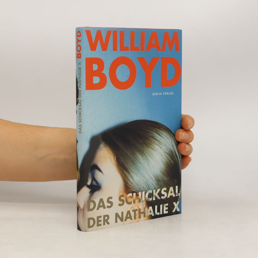 William Boyd Das Schicksal der Nathalie X