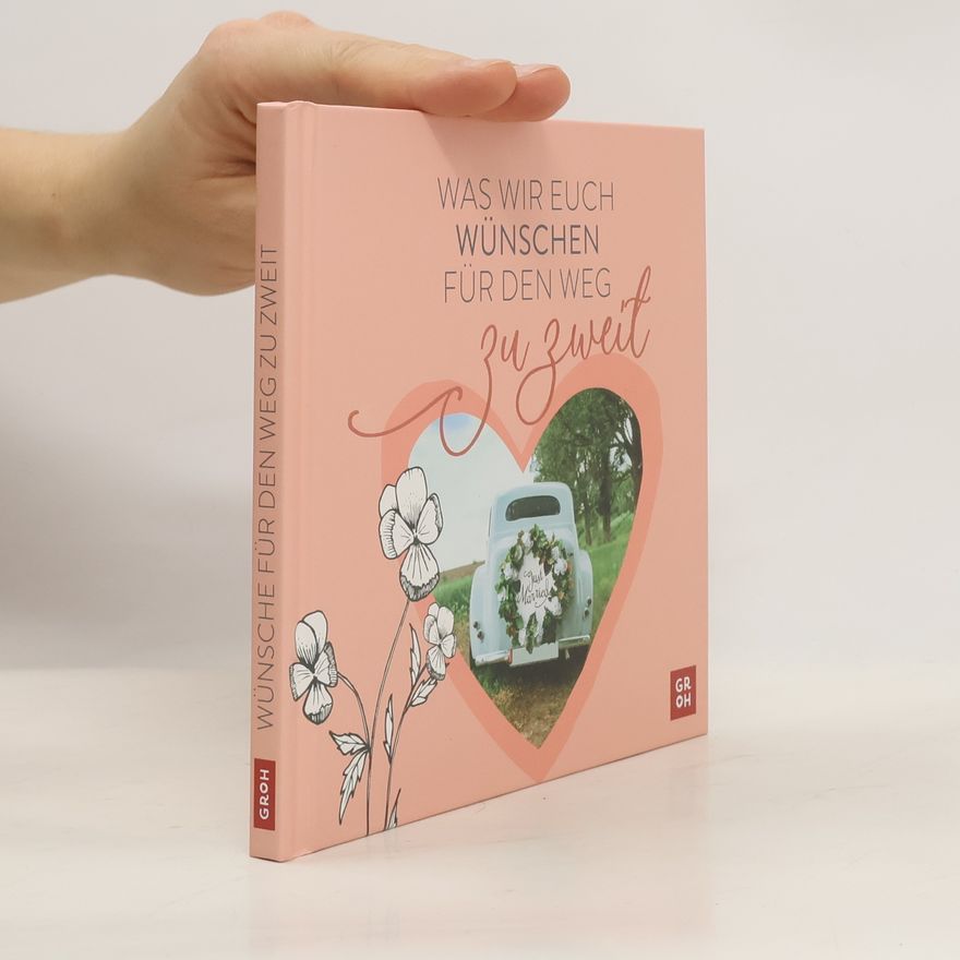 Autorenkollektiv Was wir euch wünschen für den Weg zu zweit