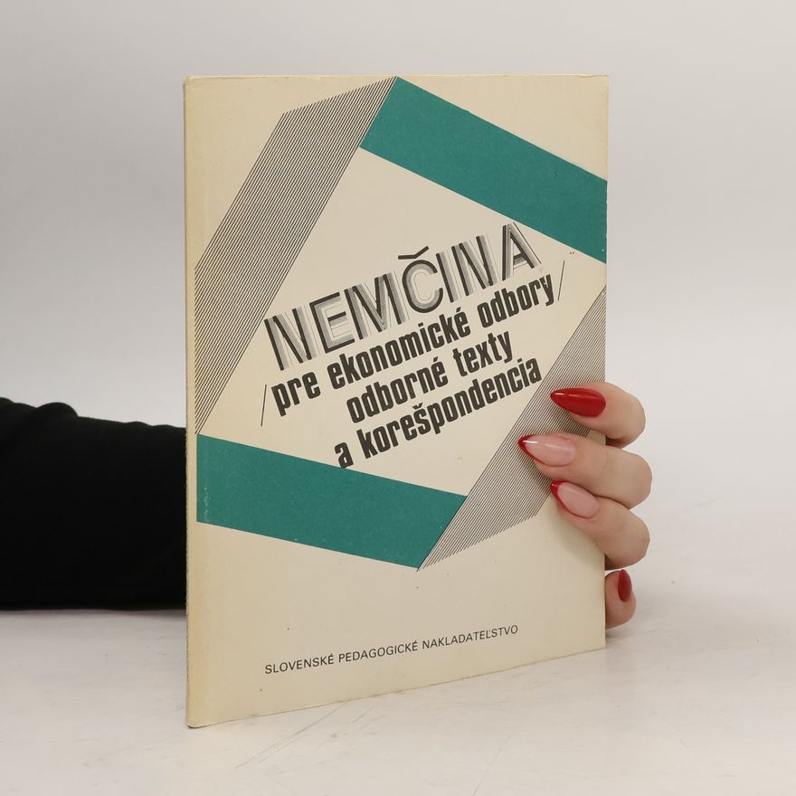 Milada Kouřimská Nemčina pre ekonomické odbory. Odborné texty a korešpondencia
