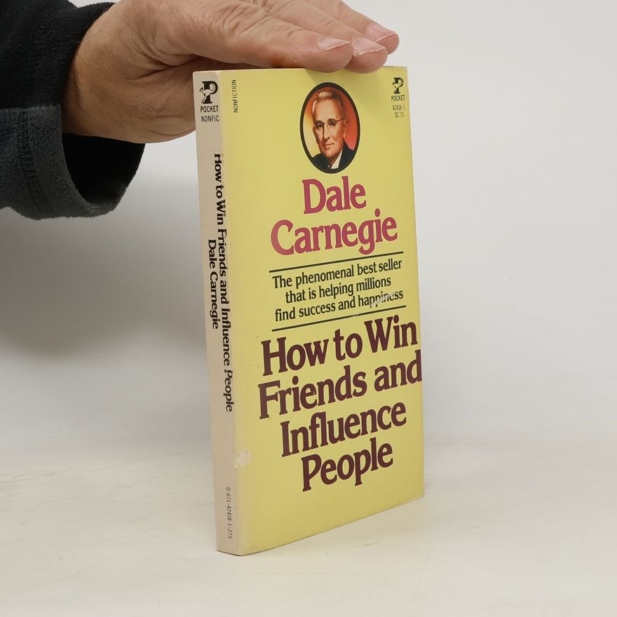 Dale Carnegie How to win friends and influence people