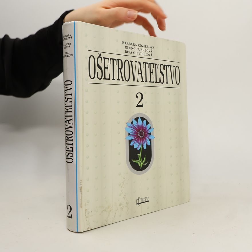 Rita Olivieri Ošetrovateľstvo. Koncepcia, ošetrovateľský proces a praxi 2