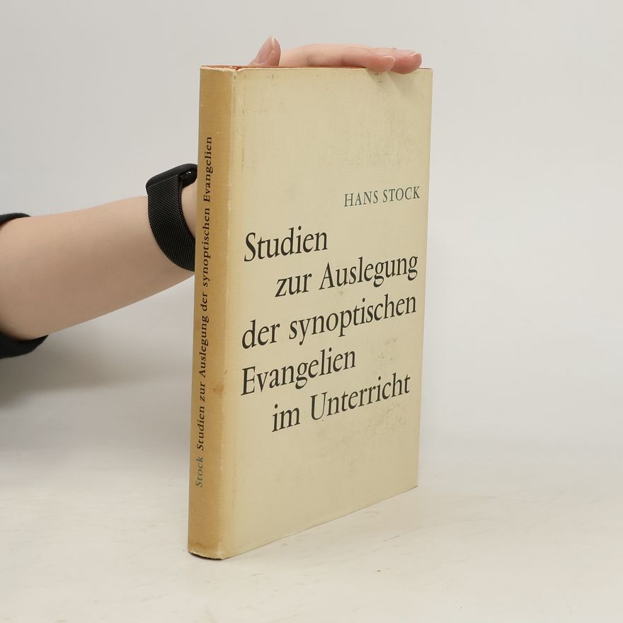 Hans Stock Studien zur Auslegung der synoptischen Evangelien im Unterricht
