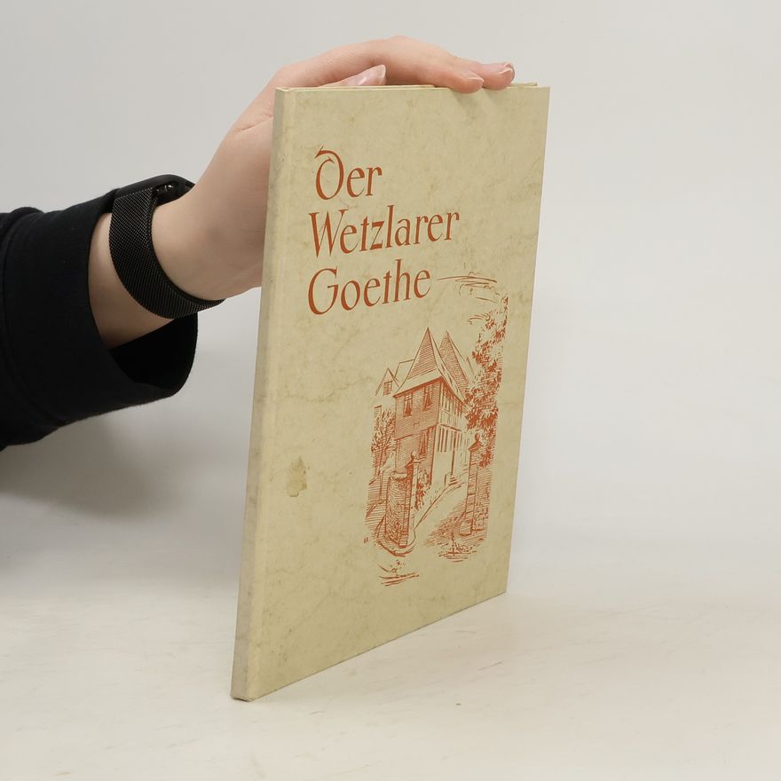 Heinrich Gloël Der Wetzlarer Goethe