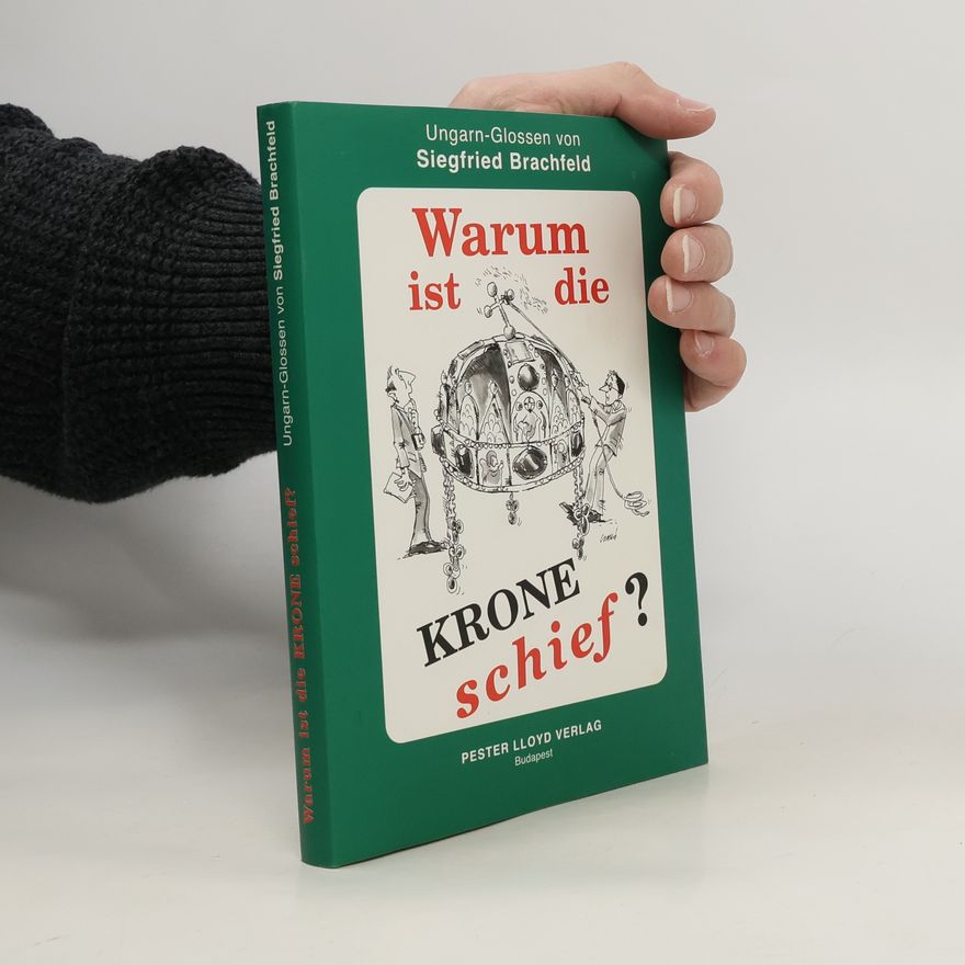 Siegfried Brachfeld Warum ist die Krone schief?