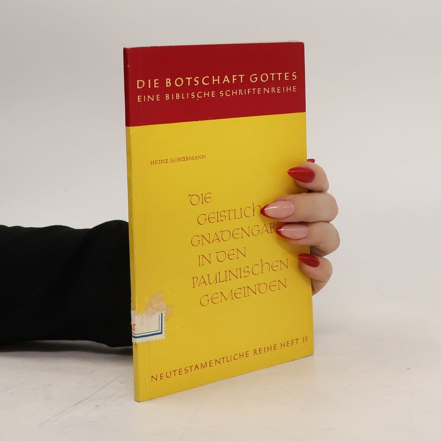 Heinz Schürmann Die geistlichen Gnadengaben in den paulinischen Gemeinden