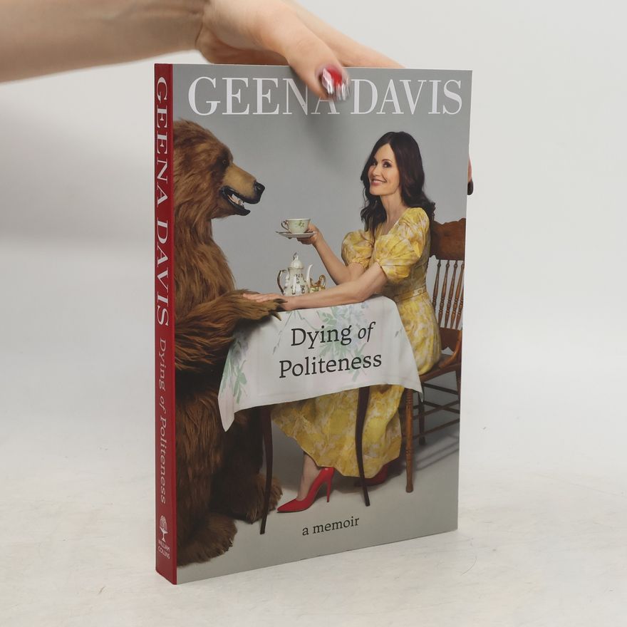 Geena Davis Dying of Politeness