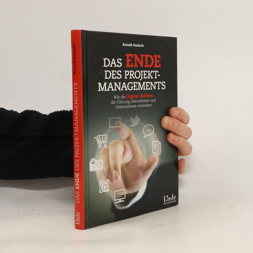 Ronald Hanisch Das Ende des Projektmanagements