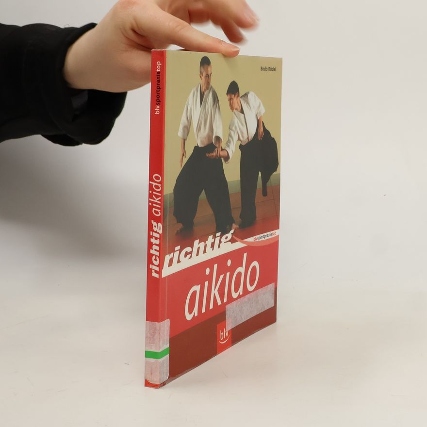 Bodo Rödel Richtig Aikido