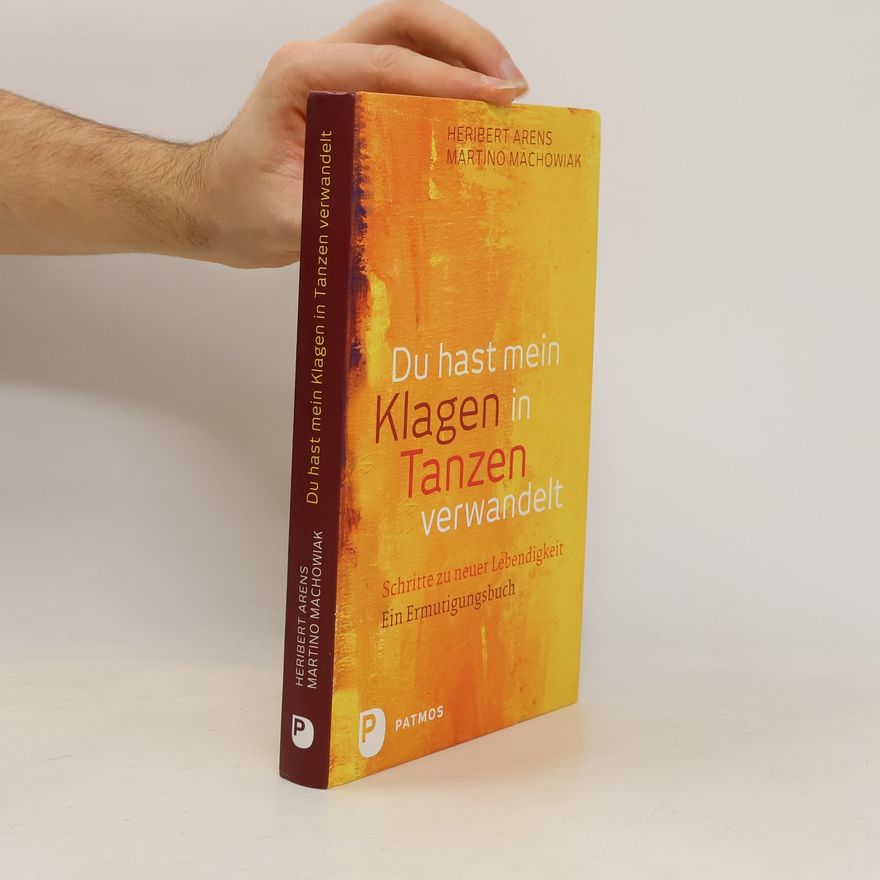 P. Heribert Arens Du hast mein Klagen in Tanzen verwandelt