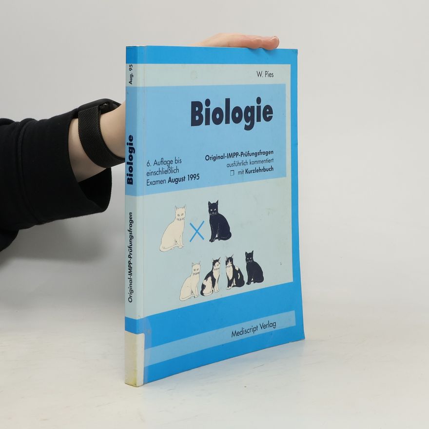 Wolfgang Pies Original-IMPP-Prüfungsfragen: Biologie