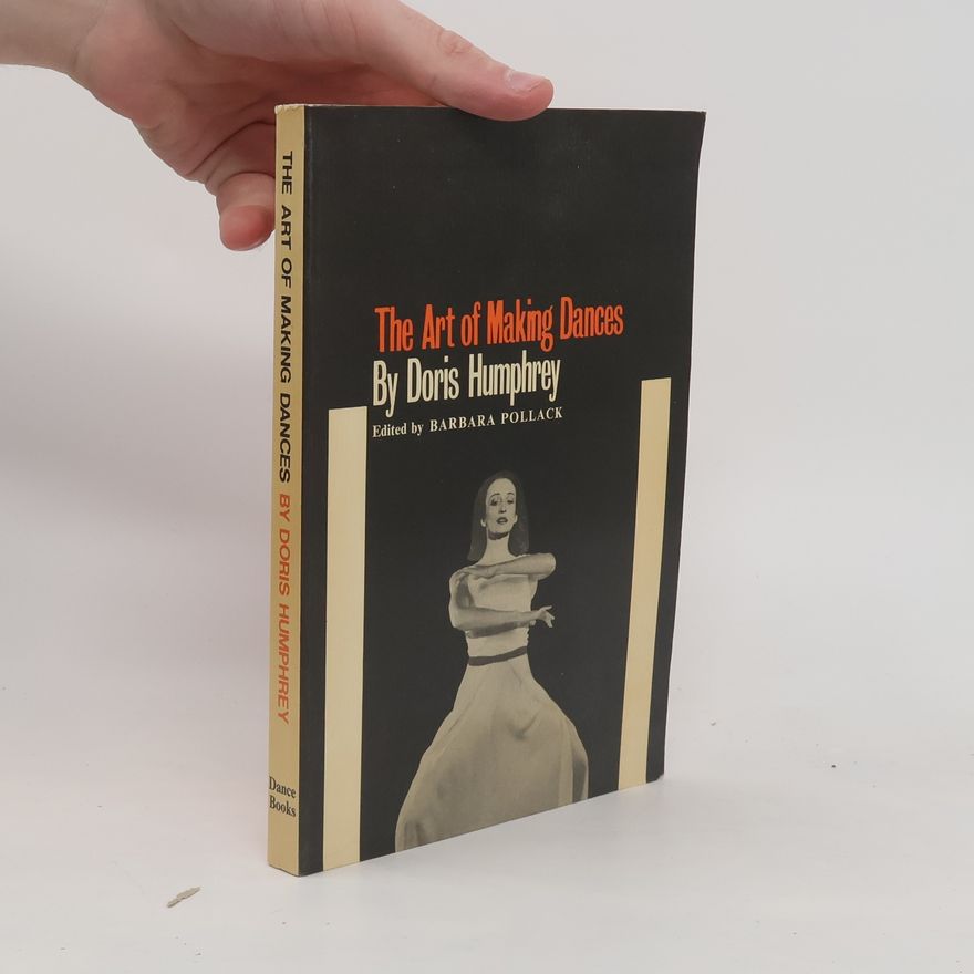 Doris Humphrey The Art of Making Dances