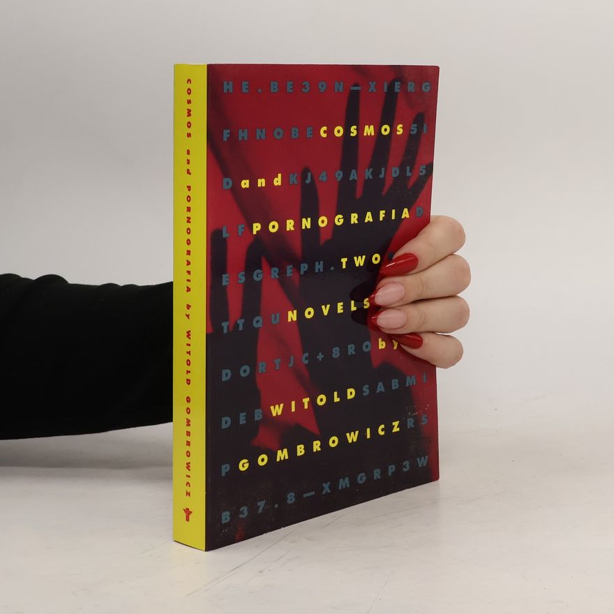 Witold Gombrowicz Cosmos and Pornografia