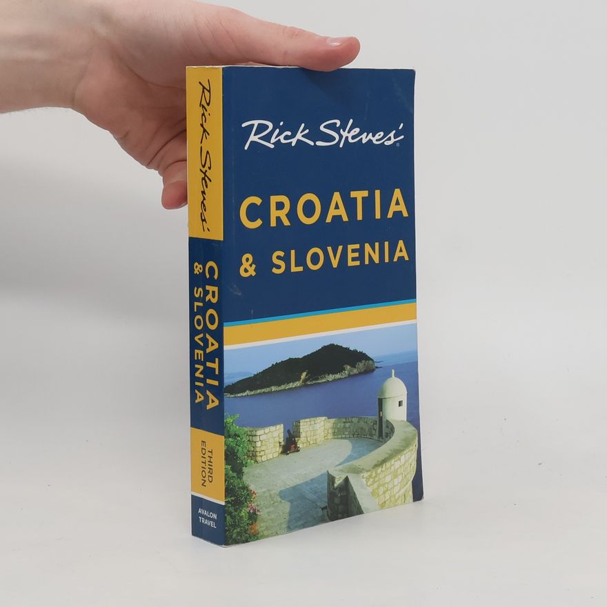 Cameron Hewitt Rick Steves' Croatia and Slovenia