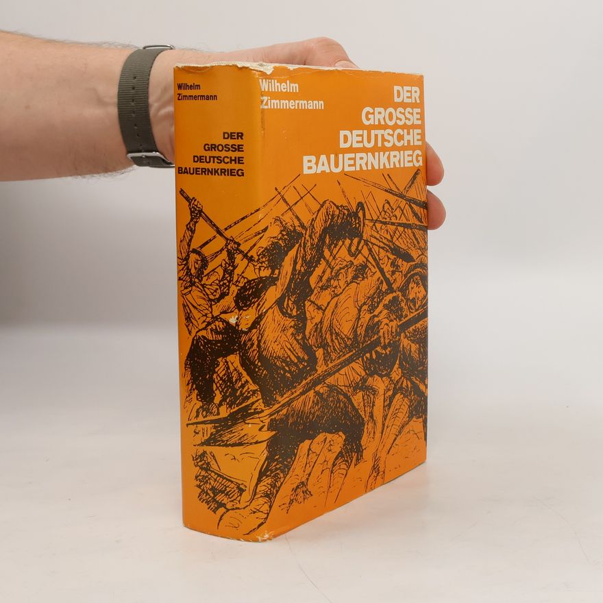 Wilhelm Zimmermann Der grosse deutsche Bauernkrieg